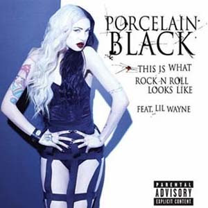 Porcelain Black - This Is What Rock N Roll Looks Like ft. Lil Wayne Lyrics | Letras | Lirik | Tekst | Text | Testo | Paroles - Source: mp3junkyard.blogspot.com