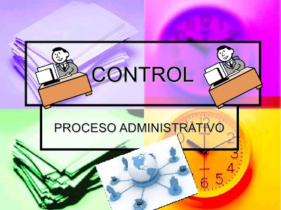 EL PROCESO ADMINISTRATIVO: CONTROL E IMPLEMENTACION