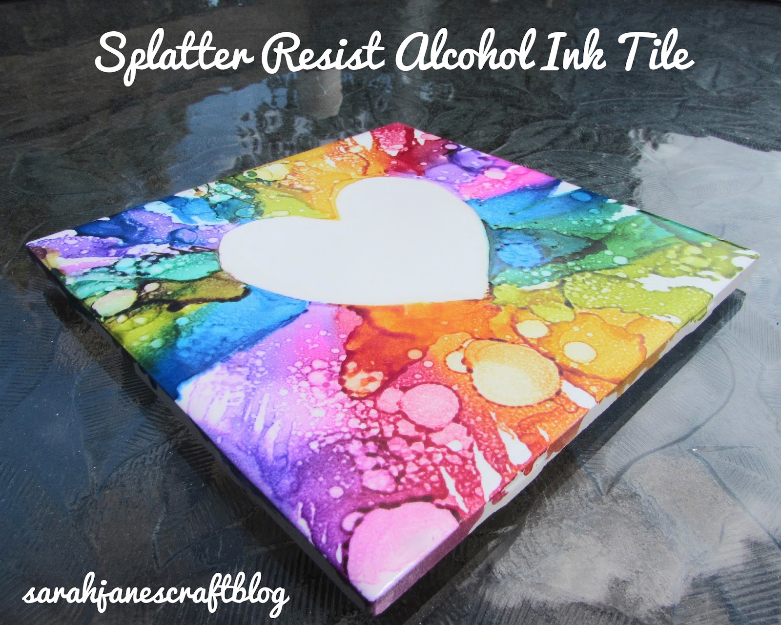 Sarah Jane S Craft Blog Splatter Resist Alcohol Ink Tile I Still Have Some Ceramic Tiles Left From My Last Run To The Hardware So When Remembered Had Saved Contact Paper Heart Valentine S