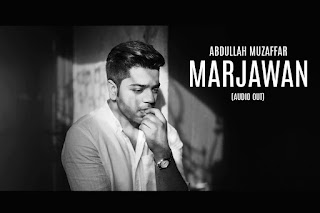 Marjawan by Abdullah Muzafar mp3