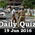 Daily Current Affairs Quiz - 19 Jun 2016
