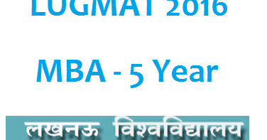 5 Year Mba lugmat 2016 admission to mba 2016 lucknow 5 Year Mba lugmat 2016 admission to mba 2016 lucknow