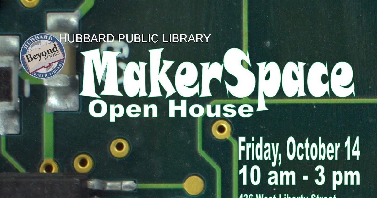 Hubbard Public Library Hubbard Public Library Unveils New Technology MakerSpace