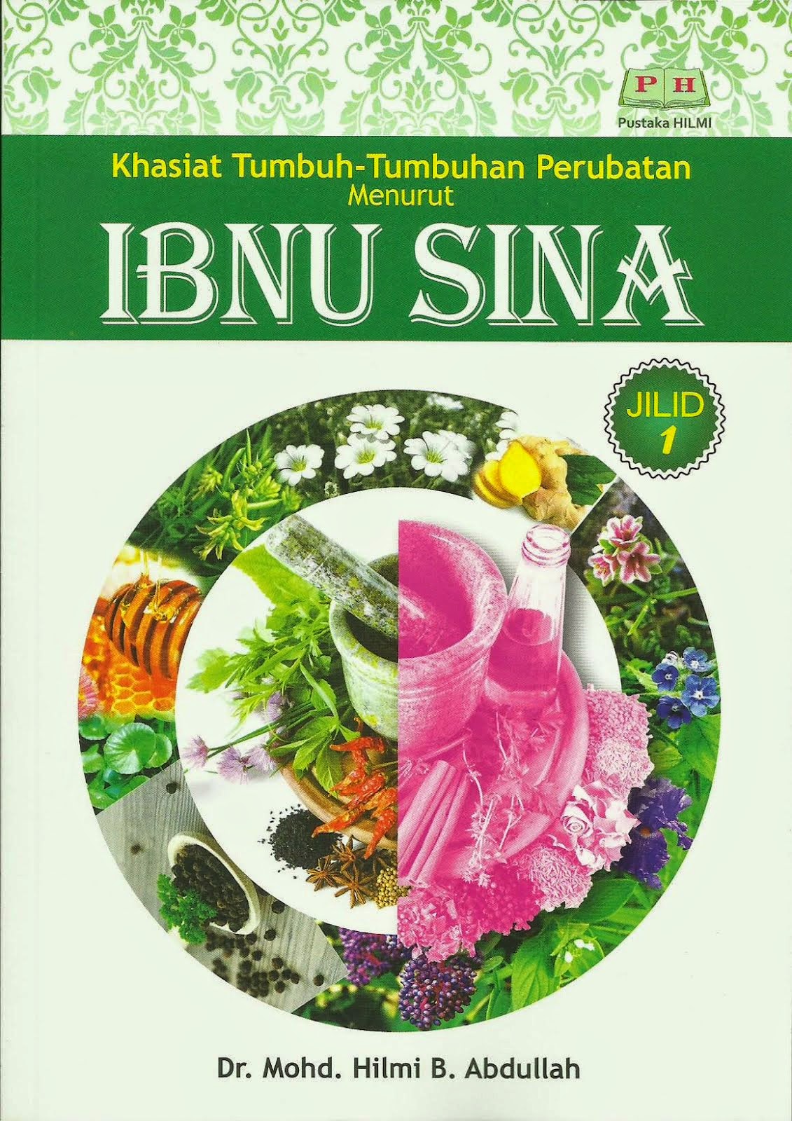 Khasiat Tumbuhan-Tumbuhan Perubatan Menurut Ibnu Sina Jilid 1