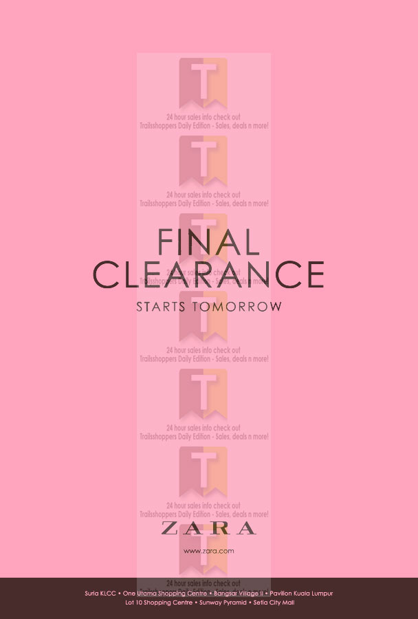 ZARA Malaysia Final Clearance Sale 2 AUG 2012 onwards