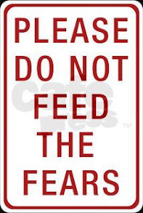 do not feed the fears [please]