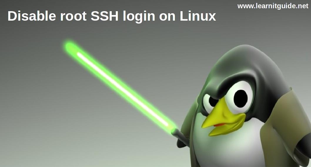 How to Disable root SSH login on Linux