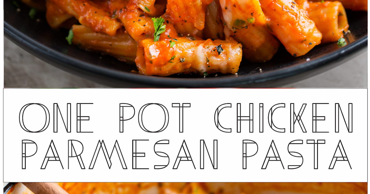 One Pot Chicken Parmesan Pasta Floats CO