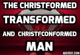 The Christformed Man
