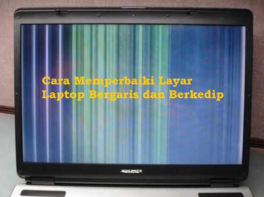 5 Cara Memperbaiki Layar LCD Laptop Bergaris Warna-warni Paling Mudah