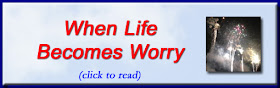http://mindbodythoughts.blogspot.com/2014/12/when-life-becomes-worry.html
