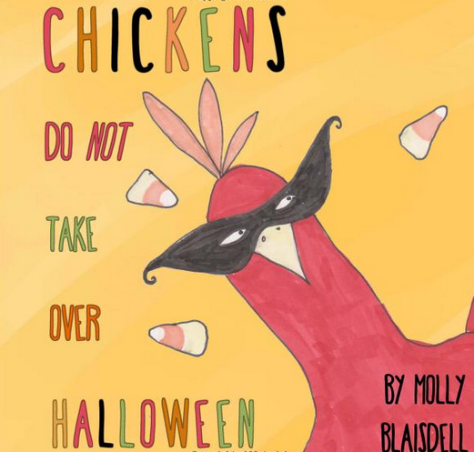 Check out CHICKENS DO NOT TAKE OVER HALLOWEEN!