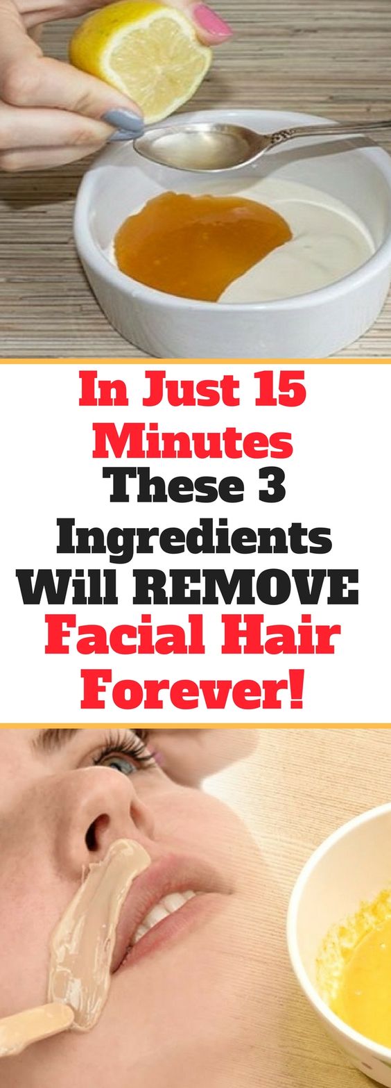 In Just 15 Minutes These 3 Ingredients Will Remove Facial Hair Forever ...