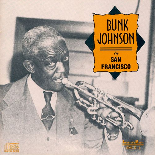 jazz viking Bunk Johnson in San Francisco (American Music, 19431944).