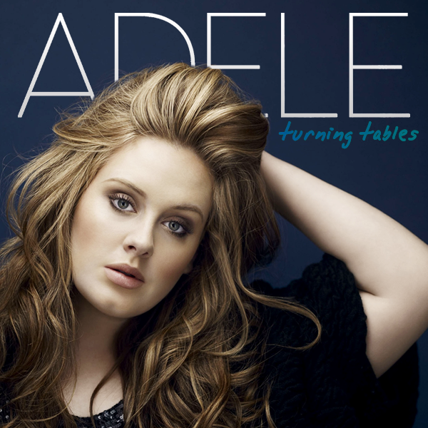 ~music and style~: lirik lagu adele "turning tables"