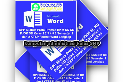 Download Administrasi Guru KTSP : SK, KD, Silabus, RPP, KKM, Prota, Promes SMP/MTs Kelas VII, VIII, IX Lengkap
