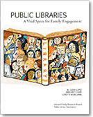 cover for Public Libraries: A Vital Space for Family Engagement
