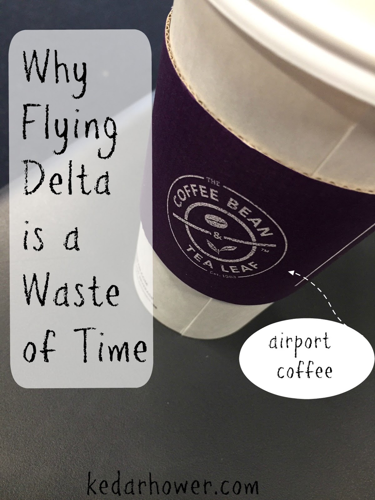 Stuff, Things, etc. Why flying Delta is a terrible waste of your time