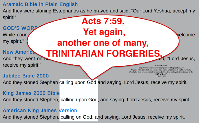 Acts 7:59, yet again another one of many TRINITARIAN FORGERIES. 