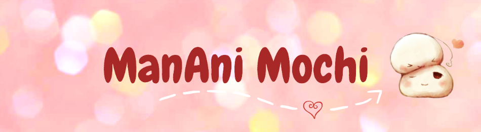 ManAni Mochi