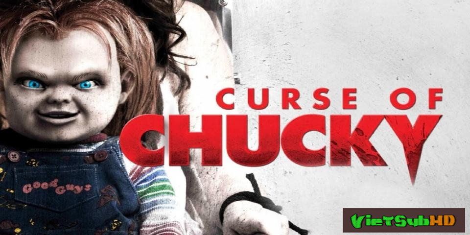 Phim Ma Búp Bê 6: Lời nguyền của Chucky VietSub HD | Child's Play 6: Curse of Chucky 2013