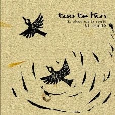 Tao Te Kin - 'El Pájaro Que Da Cuerda Al Mundo' :