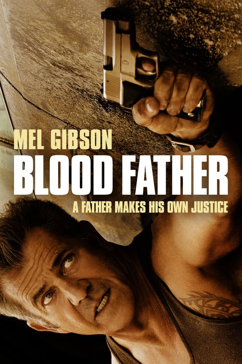Descargar Blood Father 2016 Blu Ray Latino Online
