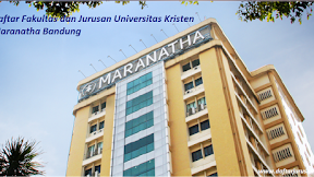 Daftar Fakultas dan Jurusan Universitas Kristen Maranatha Bandung Terbaru