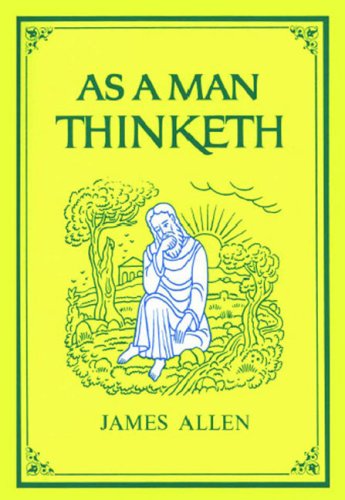 essay on as a man thinketh Find great deals on ebay for as a man thinketh in books about nonfiction shop with as a man thinketh: james allen's greatest inspirational essays. essay on as a man thinketh Find great deals on ebay for as a man thinketh in books about nonfiction shop with as a man thinketh: james allen's greatest inspirational essays.