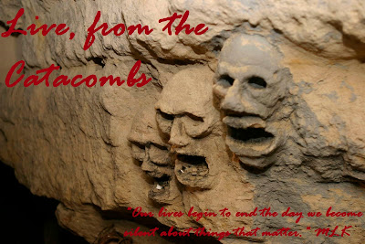 Live, from the Catacombs...