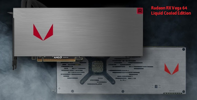 Radeon RX Vega 64 Liquid Cooled Radeon RX Vega 64 Liquid Cooled