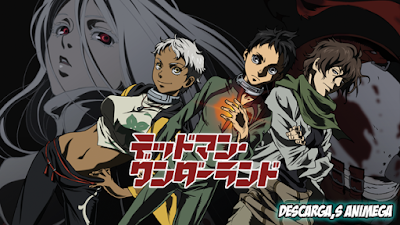 Deadman Wonderland Manga Servidor: Mega/Mediafire