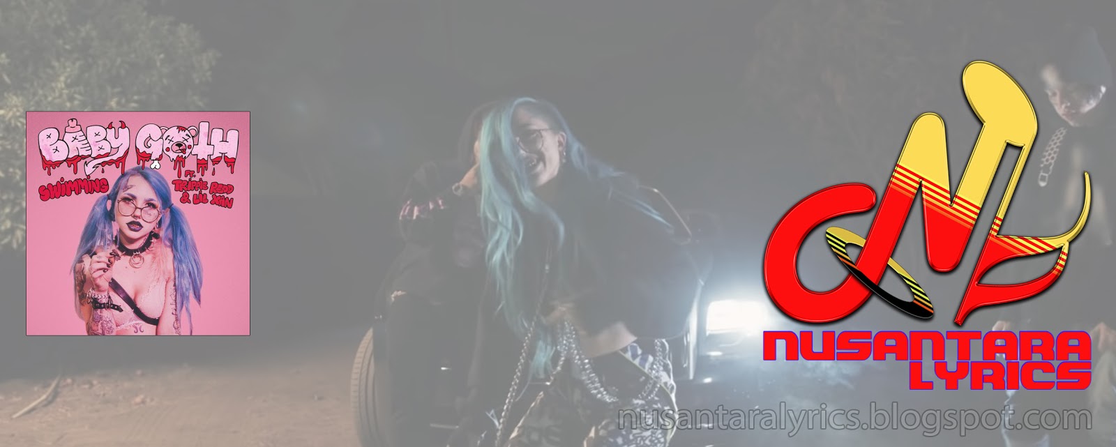 Baby Goth Feat Trippie Redd Lil Xan Swimming Nusantara Lyrics Lil xan, trippie redd & baby goth. baby goth feat trippie redd lil xan