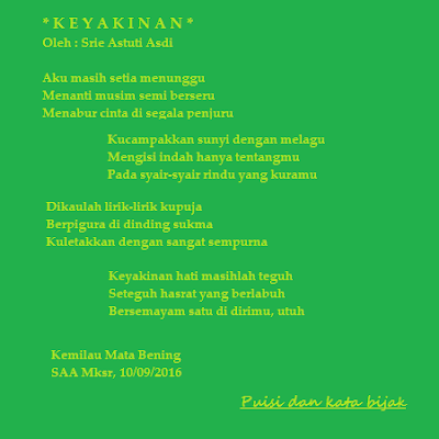 Puisi Keyakinan jiwa wanita bermata hujan. Puisi Keyakinan jiwa wanita bermata hujan.