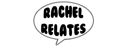 Rachel Relates