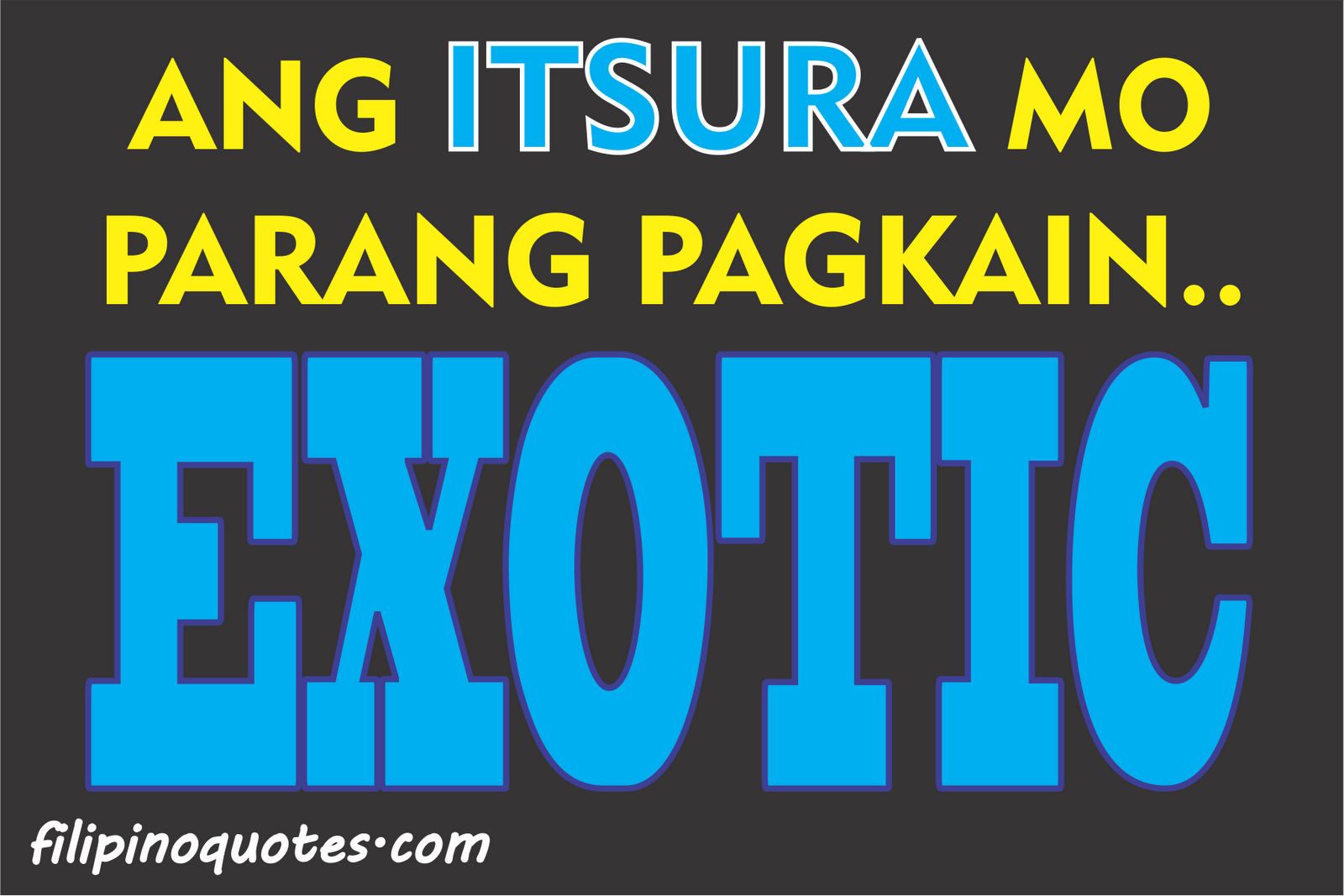 Funny Bitter Pick Up Lines - Tagalog Love Quotes