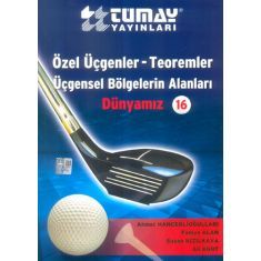 Tümay Matematik ve Geometri Dünyası-16: Özel Üçgenler-Teoremler-Üçgensel Bölgelerin Alanları Tümay Matematik ve Geometri Dünyası-16: Özel Üçgenler-Teoremler-Üçgensel Bölgelerin Alanları