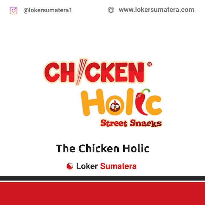 Lowongan Kerja Medan, Chicken Holic sebagai Store Supervisor, Cashier, Crew Service Lowongan Kerja Medan, Chicken Holic sebagai Store Supervisor, Cashier, Crew Service