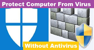 How to Protect Computer from Virus without Antivirus