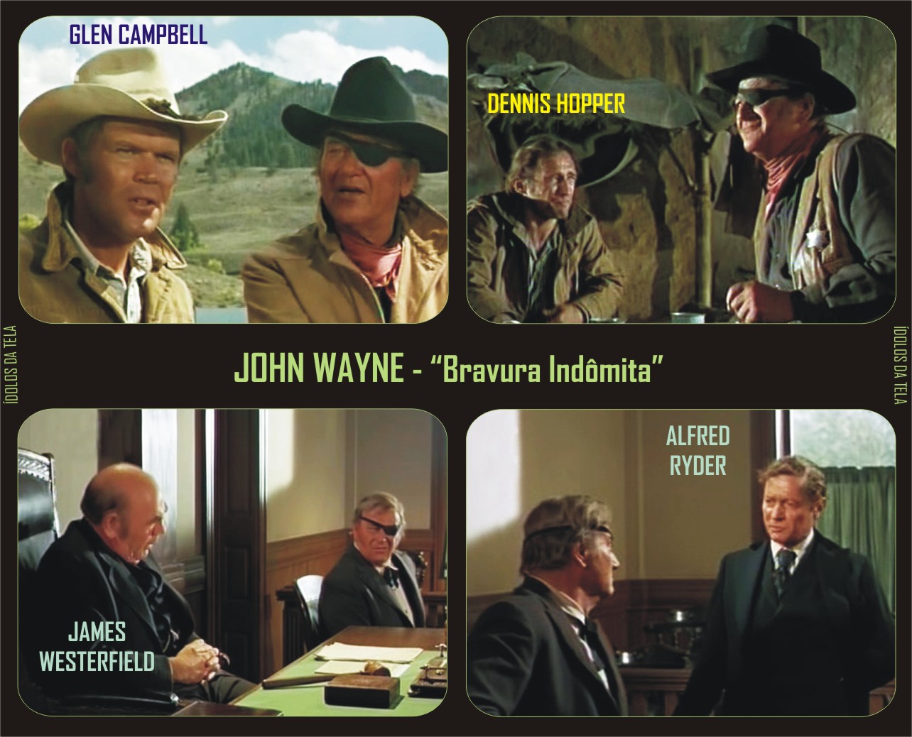ÍDOLOS DA TELA BRAVURA INDÔMITA (True Grit), 1969 ÍDOLOS DA TELA BRAVURA INDÔMITA (True Grit), 1969