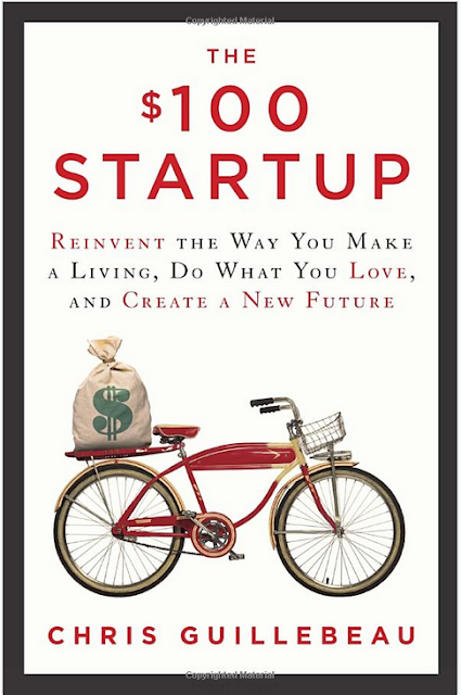 The $100 Startup: Reinvent the Way You Make a Living, Do What You Love, and Create a New Future By Chris Guillebeau cover page