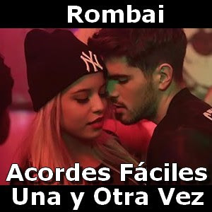 Rombai - Una y Otra Vez (facil) acordes faciles de guitarra y piano