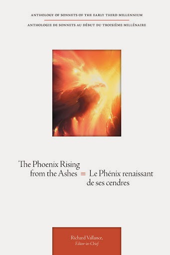 The Phoenix Rising from the Ashes = Le Phénix renaissant de ses cendres Anthology of sonnets of the