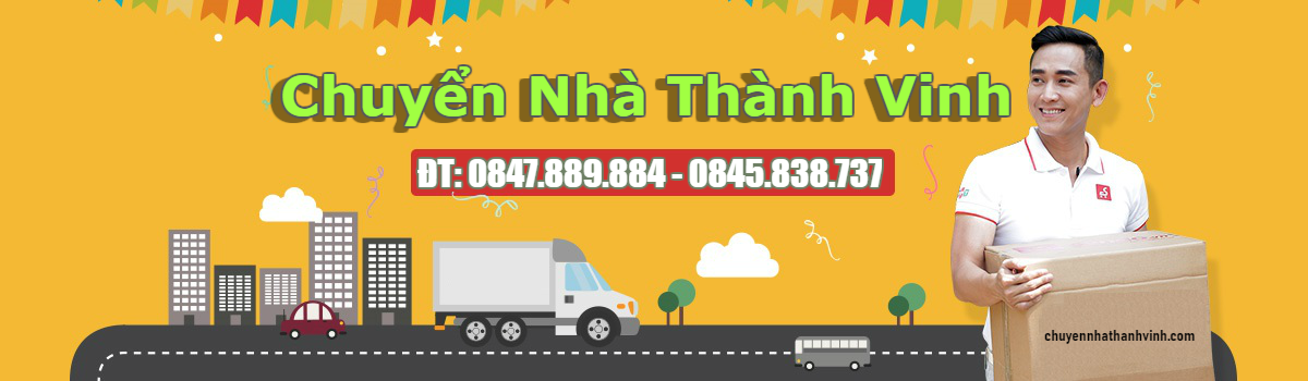 Chuyển Nhà Trọn Gói Ở Vinh - LH: 0845.838.737