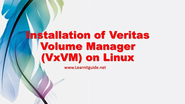 Installation of Veritas Volume Manager (VxVM) on Linux
