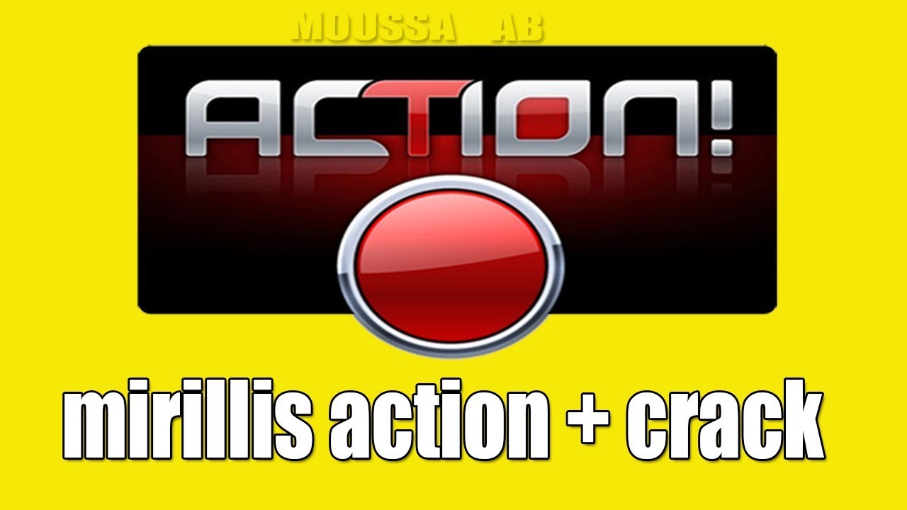 crack action mirillis 2.4.1.0