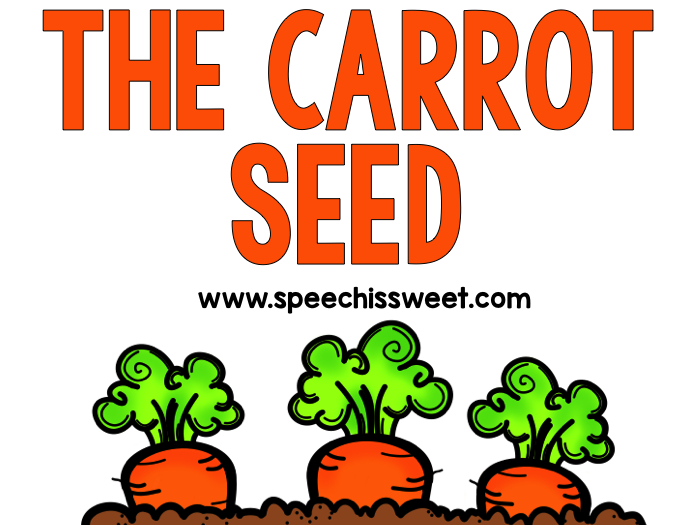 Speech is Sweet The Carrot Seed