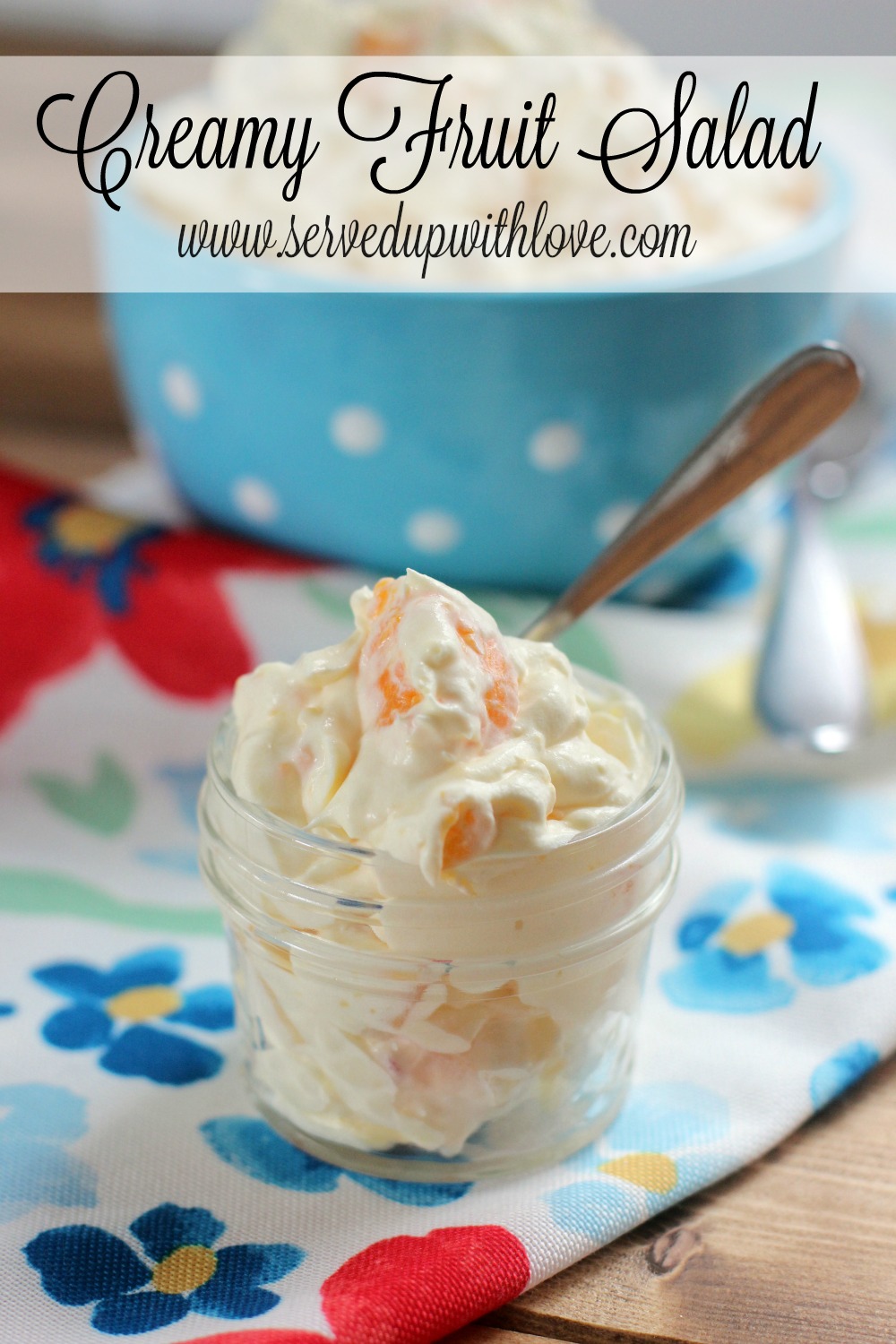 Creamy Fruit Salad Served Up With Love