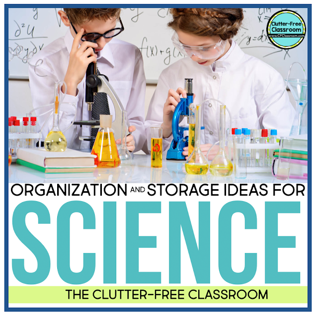 HOW TO ORGANIZE SCIENCE SUPPLIES in the CLASSROOM ClutterFree Classroom