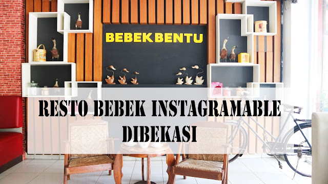 bebek-bentu-jatiasih resto bebek instagramable